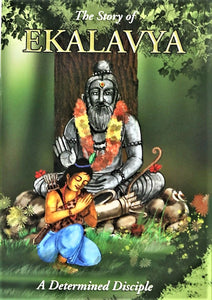 Ekalavya- The Story of a Determined Disciple (Children's Story Book)