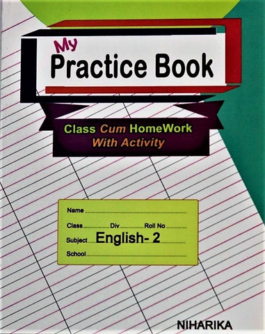 My Practice Book - English 2, Class Cum Homework with Activity by Niharika Paperback