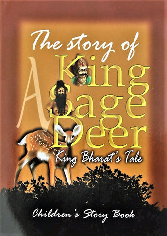 King Bharata (A King A Sage A Deer – Part 1) - Children’s story book – King Bharata’s Tale