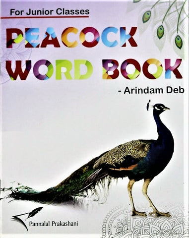 Peacock Word Book For Junior Classes in English and Bengali by Arindam Deb