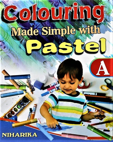Coloring Made Simple with Pastel Set A – A drawing and coloring book for Kids from age 2 to 5 years