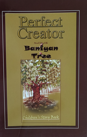 Perfect Creator - Moral behind the Baniyan Tree Children's Story book