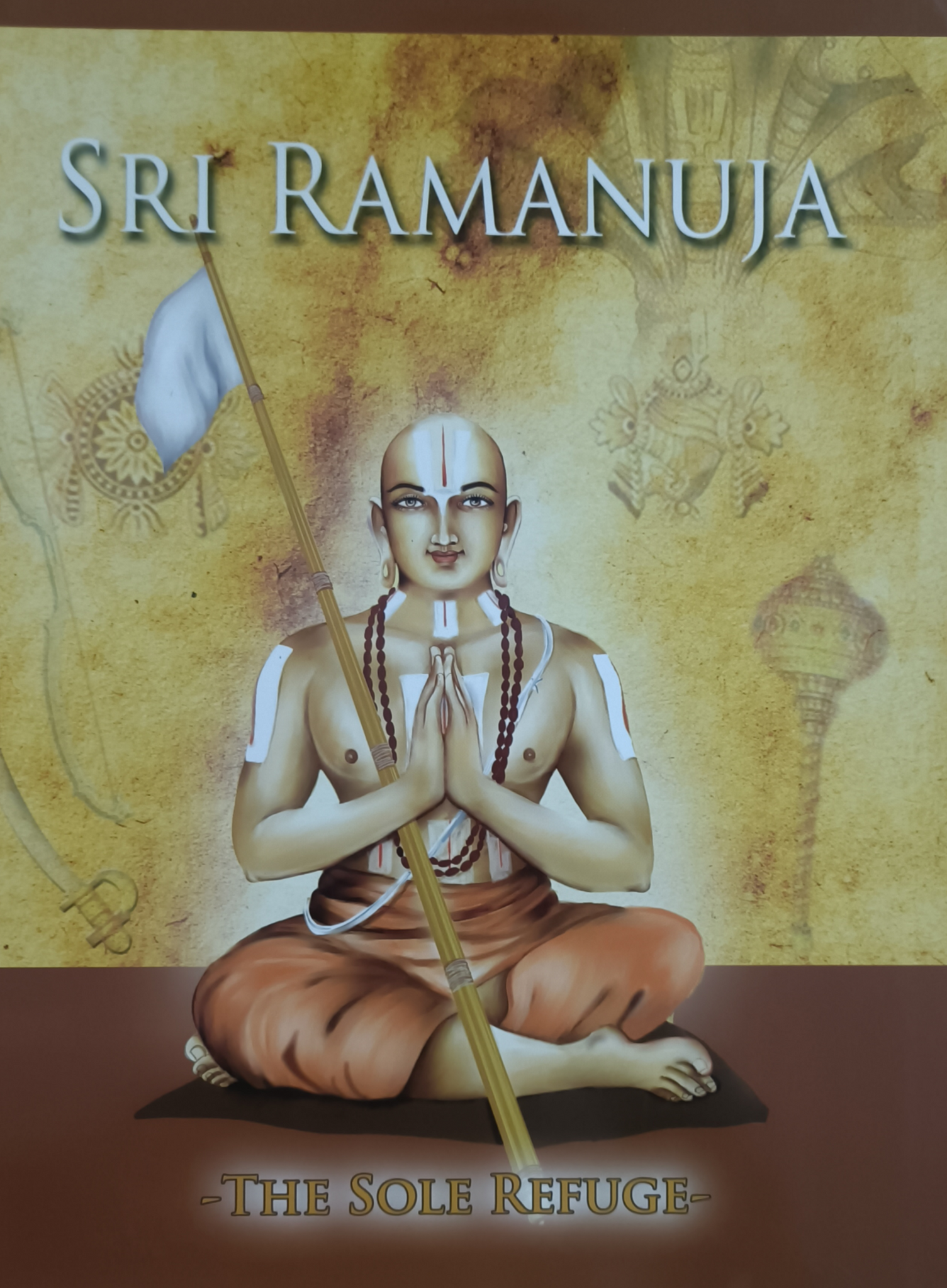 Sri Ramanuja- The Sole Refuge