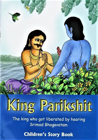 King Parikshit – The Story of a King who got liberated just by hearing (Children’s story book)