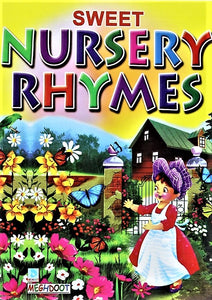 Sweet Nursery Rhymes for Kids with Colorful Illustrations by Meghdoot for Boys and Girls