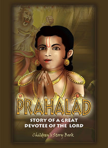 Prahalad – The Story of a Great Devotee of the Lord (Children’s story book)